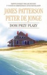 Dom przy plaży - James Patterson, Peter de Jonge