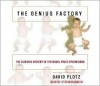 The Genius Factory: The Curious History of the Nobel Prize Sperm Bank - David Plotz