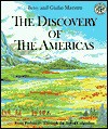 The Discovery of the Americas: From Prehistory Through the Age of Columbus - Betsy Maestro, Giulio Maestro