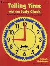 Telling Time with the Judy Clock: Reproducible Activities to Use with the Judy Clock, Grades K-3 - Cindy Barden, Becky Radtke