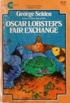 Oscar Lobster's Fair Exchange - George Selden, Peter Lippman