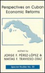 Perspectives on Cuban Economic Reforms - Jorge F. Perez-Lopez, Jorge Perez-Lopez