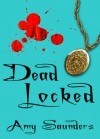 Dead Locked - Amy Saunders