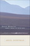 Desert Memories: Desert Memories - Ariel Dorfman