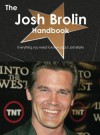 The Josh Brolin Handbook - Everything You Need to Know about Josh Brolin - Emily Smith