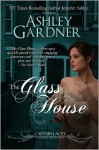 The Glass House - Ashley Gardner