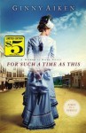 For Such a Time as This: A Women of Hope Novel - Ginny Aiken