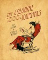 The Colonial Journals: And the Emergence of Australian Literary Culture - Ken Gelder, Rachael Weaver