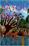 BAYOU BLUE (Fred Rosen's Crime Files) - Fred Rosen