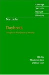 Daybreak (Texts in the History of Philosophy) - Friedrich Nietzsche, Maudemarie Clark, Brian Leiter