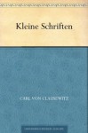 Kleine Schriften (German Edition) - Carl von Clausewitz