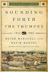 Sounding Forth the Trumpet: 1837-1860 (God's Plan for America) - Peter Marshall, David Manuel