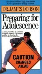 Preparing for Adolescence - James C. Dobson