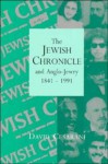 The Jewish Chronicle And Anglo Jewry, 1841 1991 - David Cesarani