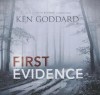 First Evidence - Ken Goddard, Kevin Kenerly