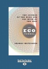 The Ego Tunnel: The Science of the Mind and the Myth of the Self - Thomas Metzinger