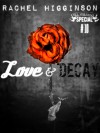 Love and Decay, Episode Ten - Rachel Higginson