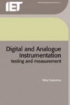 Digital and Analogue Instrumentation: Testing and Measurement - Nihal Kularatna