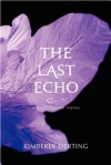 The Last Echo - Kimberly Derting