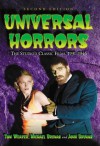 Universal Horrors: The Studio's Classic Films, 1931-1946 - Tom Weaver