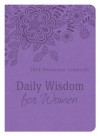 Daily Wisdom for Women: 2014 Devotional Collection - Betty Ost-Everley