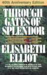 Through Gates of Splendor - Elisabeth Elliot