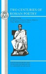 Two Centuries of Roman Poetry - E.C. Kennedy