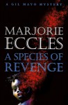 A Species Of Revenge - Marjorie Eccles