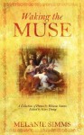 Waking the Muse: A Collection of Poems - Melanie Simms, Gary Young