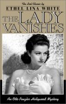 The Lady Vanishes (Otto Penzler Hollywood Mysteries) - Lina Ethel White