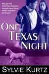 One Texas Night (a Romantic Suspense Novel) - Sylvie Kurtz