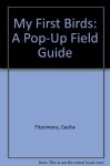 My First Birds: A Pop-Up Field Guide - Cecilia Fitzsimons