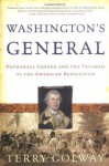 Washington's General: Nathanael Greene and the Triumph of the American Revolution - Terry Golway