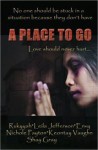 A Place To Go - Leila Jefferson, Envy, Rukyyah, Nichole Payton, Shay Gray, Keontay Vaughn