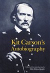 Kit Carson's Autobiography - Kit Carson