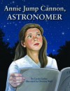 Annie Jump Cannon, Astronomer - Carole Gerber, Christina Wald