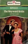 The Wayward Bride - Daphne Clair