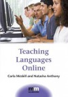 Teaching Languages Online (MM Textbooks) - Carla Meskill, Natasha Anthony