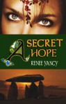 A Secret Hope (Sword and Spirit Series) - Renee Yancy