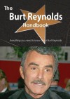 The Burt Reynolds Handbook - Everything You Need to Know about Burt Reynolds - Emily Smith