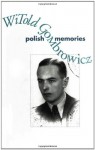 Polish Memories - Witold Gombrowicz, Bill Johnston