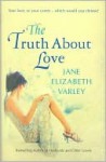 The Truth about Love - Jane Elizabeth Varley