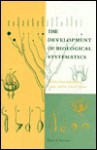 The Development of Biological Systematics - Peter F. Stevens