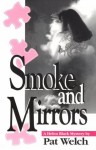 Smoke and Mirrors - Pat Welch, Christine Cassidy