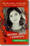 Mozart, anioły i krokodyl - Jackie Stevens