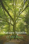 Nature Spirits of the Trees: Interviews With Verena Stael Von Holstein - Wolfgang Weirauch, Matthew Barton