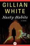 Nasty Habits - Gillian White