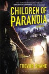 Children of Paranoia - Trevor Shane