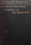 Romance of the Middle Ages - Thomas Bulfinch