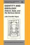 Identity and Ideology: Diderot, Sade, and the Serious Genre - Julie Candler Hayes